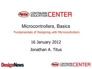 Microcontrollers, Basics Fundamentals of Designing with Microcontrollers