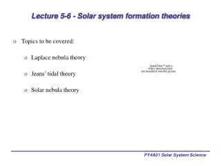 Lecture 5-6 - Solar system formation theories
