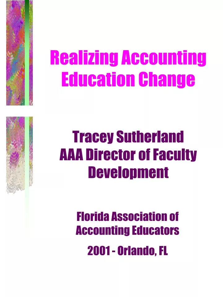 realizing accounting education change tracey sutherland aaa director of faculty development