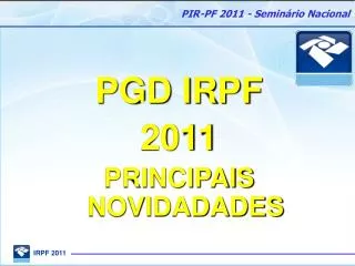 PGD IRPF 2011 PRINCIPAIS NOVIDADADES