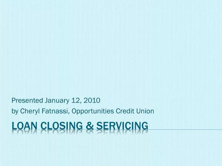 presented january 12 2010 by cheryl fatnassi opportunities credit union