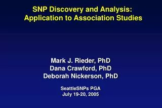 SNP Discovery and Analysis: Application to Association Studies