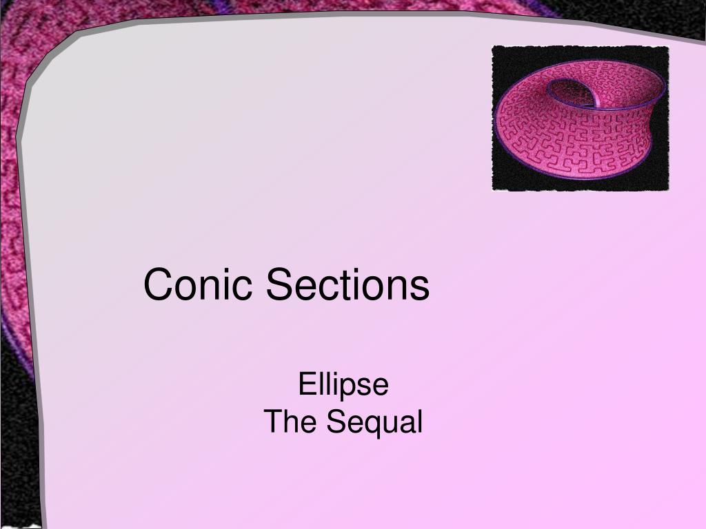 PPT - Conic Sections PowerPoint Presentation, free download - ID:475398