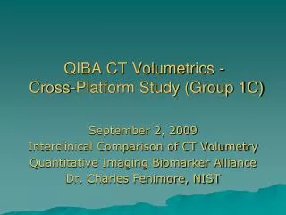 QIBA CT Volumetrics - Cross-Platform Study (Group 1C)