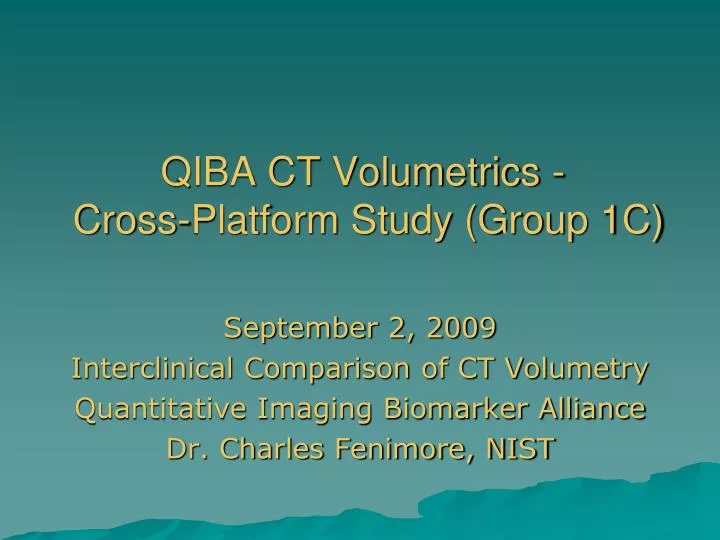 qiba ct volumetrics cross platform study group 1c