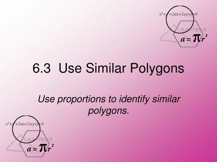 6 3 use similar polygons