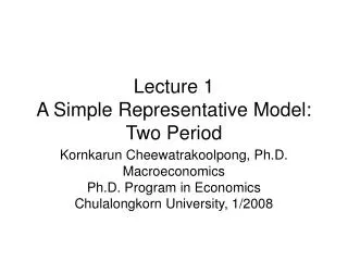 Lecture 1 A Simple Representative Model: Two Period