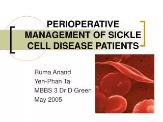 PERIOPERATIVE MANAGEMENT OF SICKLE CELL DISEASE PATIENTS