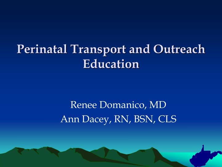 perinatal transport and outreach education