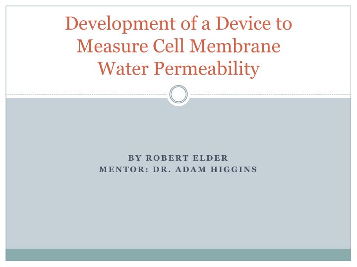 development of a device to measure cell membrane water permeability