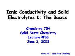 Ionic Conductivity and Solid Electrolytes I: The Basics