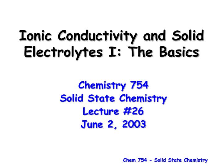 ionic conductivity and solid electrolytes i the basics