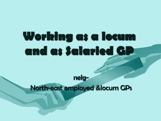 Working as a locum and as Salaried GP