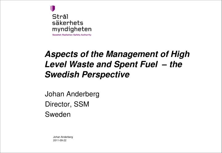 aspects of the management of high level waste and spent fuel the swedish perspective
