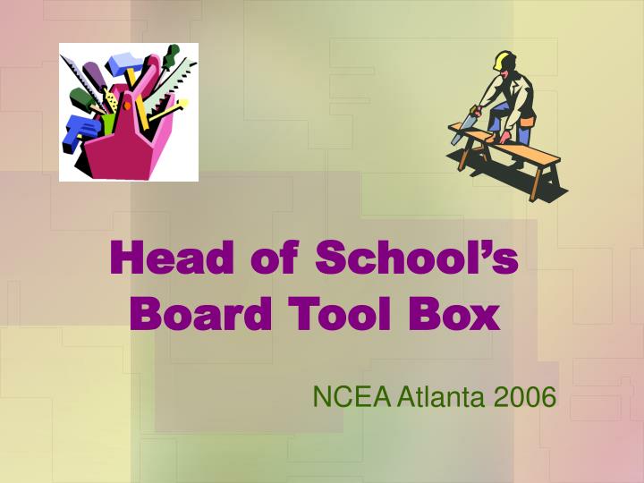 head of school s board tool box