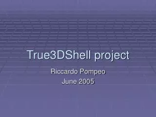 True3DShell project