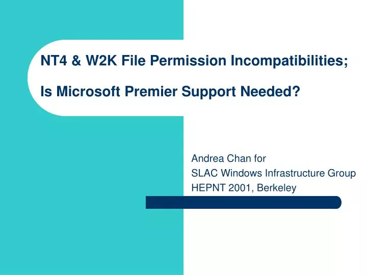 nt4 w2k file permission incompatibilities is microsoft premier support needed