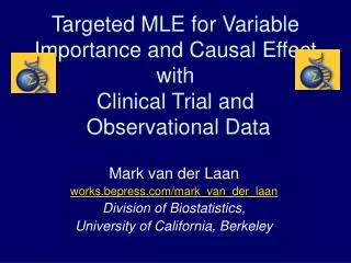 Targeted MLE for Variable Importance and Causal Effect with Clinical Trial and Observational Data