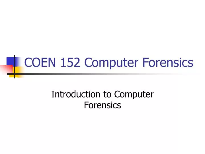 coen 152 computer forensics