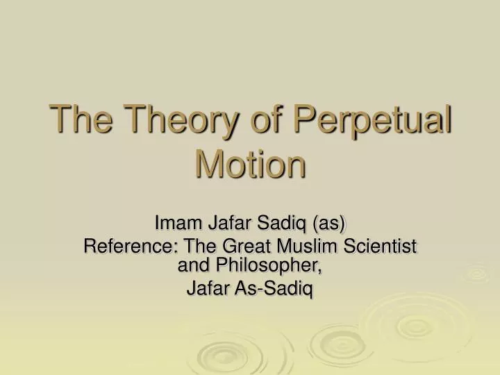 the theory of perpetual motion