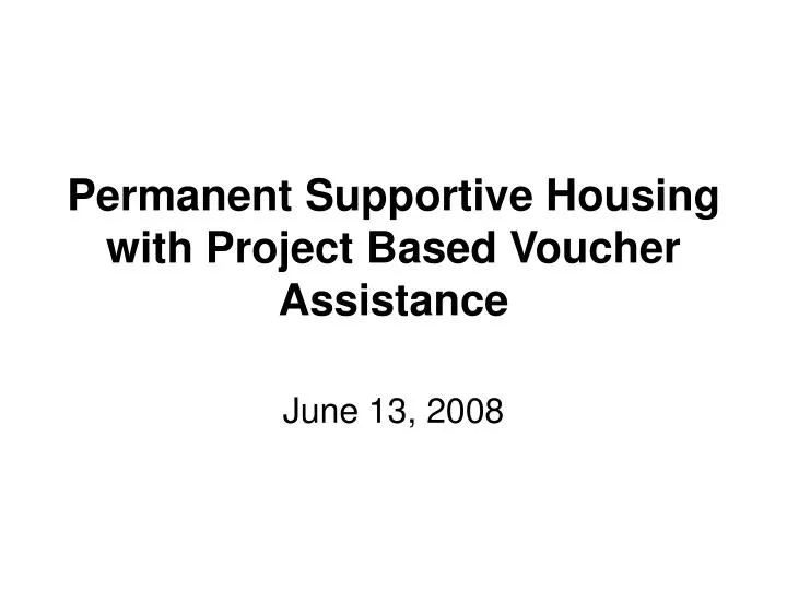 permanent supportive housing with project based voucher assistance