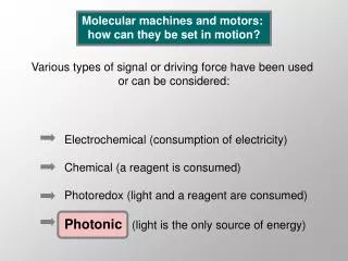 Molecular machines and motors: how can they be set in motion?