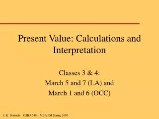 Present Value: Calculations and Interpretation
