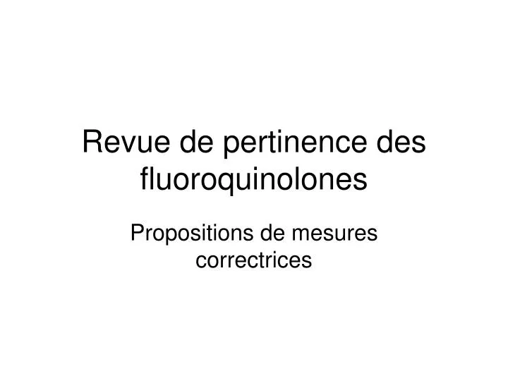 revue de pertinence des fluoroquinolones
