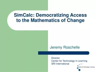 SimCalc: Democratizing Access to the Mathematics of Change