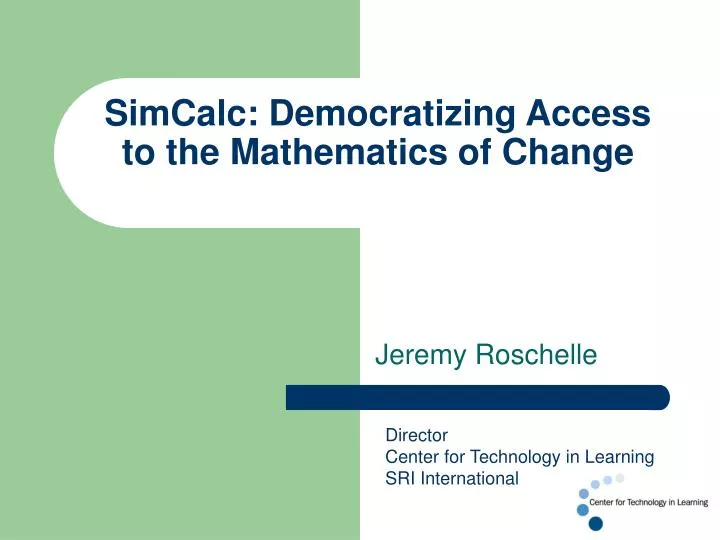 simcalc democratizing access to the mathematics of change