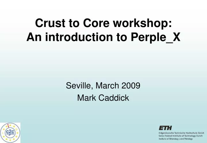 crust to core workshop an introduction to perple x