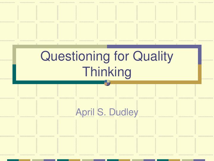 questioning for quality thinking