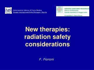 New therapies: radiation safety considerations