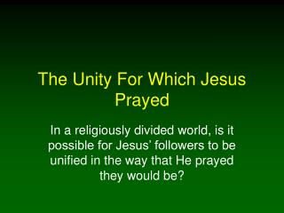 The Unity For Which Jesus Prayed