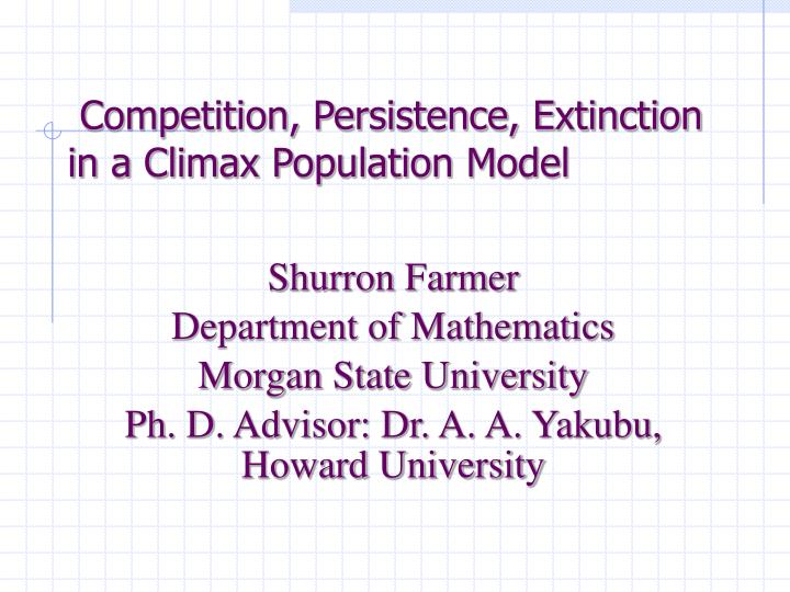 competition persistence extinction in a climax population model