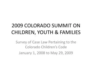 2009 COLORADO SUMMIT ON CHILDREN, YOUTH &amp; FAMILIES