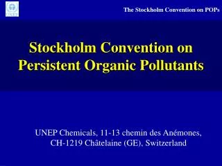 Stockholm Convention on P ersistent Organic Pollutants