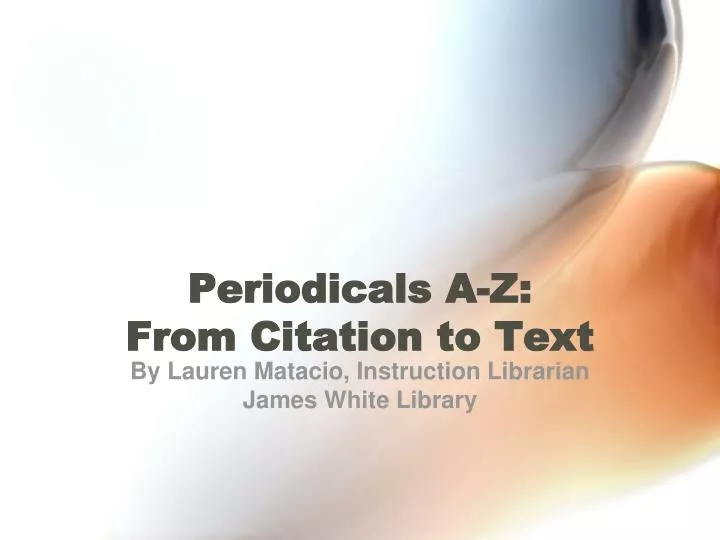 periodicals a z from citation to text