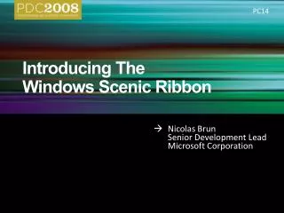 Introducing T he Windows Scenic Ribbon