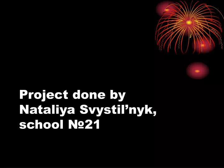 project done by nataliya svystil nyk school 21