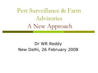 Pest Surveillance &amp; Farm Advisories A New Approach