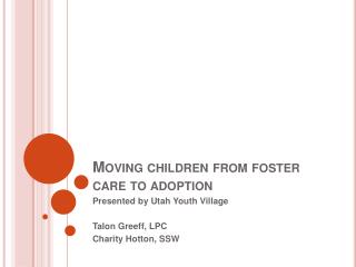 Moving children from foster care to adoption