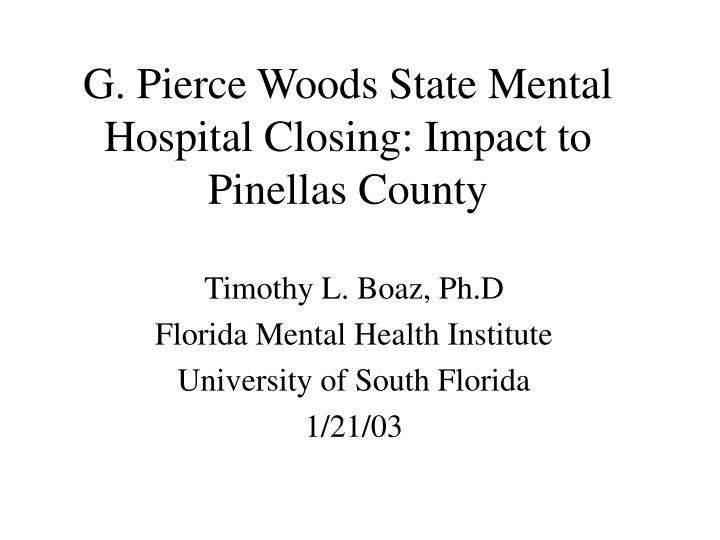 g pierce woods state mental hospital closing impact to pinellas county