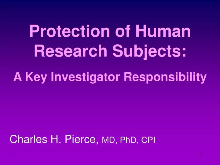protection of human research subjects a key investigator responsibility