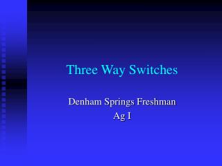 Three Way Switches