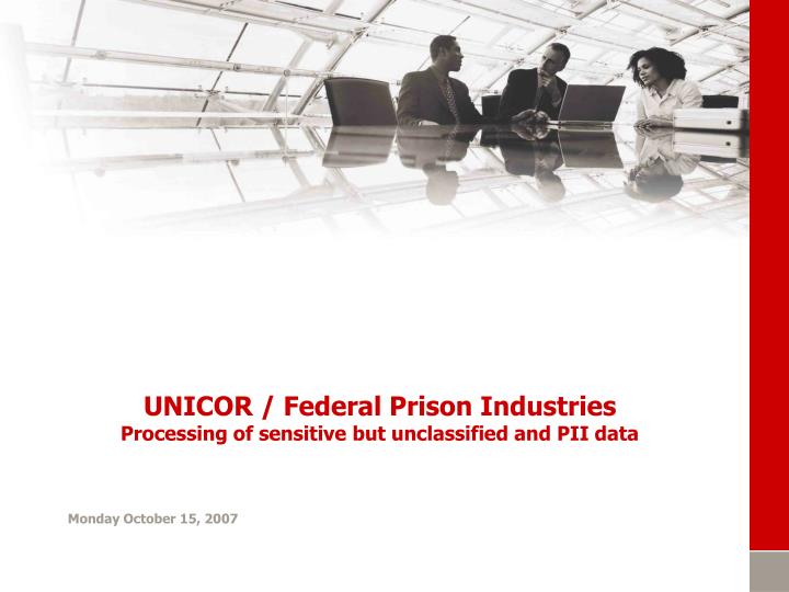 unicor federal prison industries processing of sensitive but unclassified and pii data