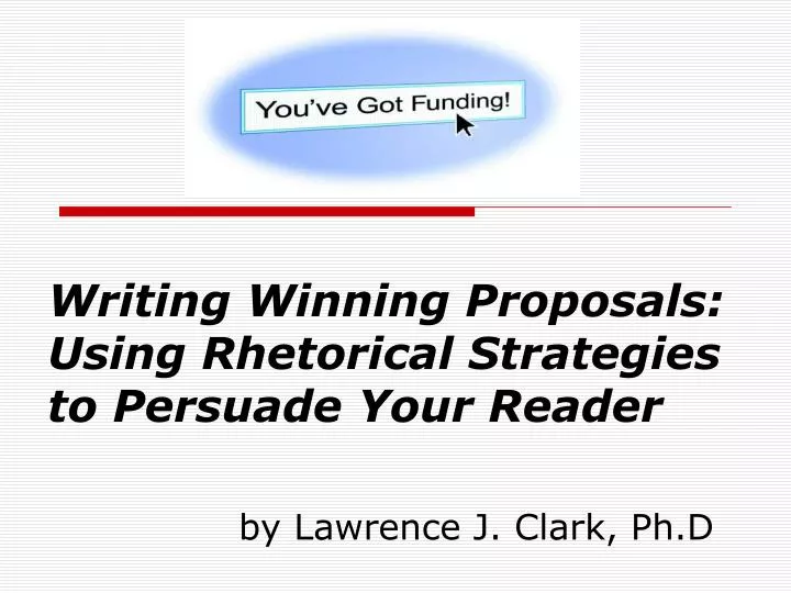 writing winning proposals using rhetorical strategies to persuade your reader