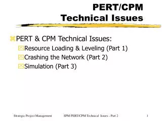 PERT/CPM Technical Issues