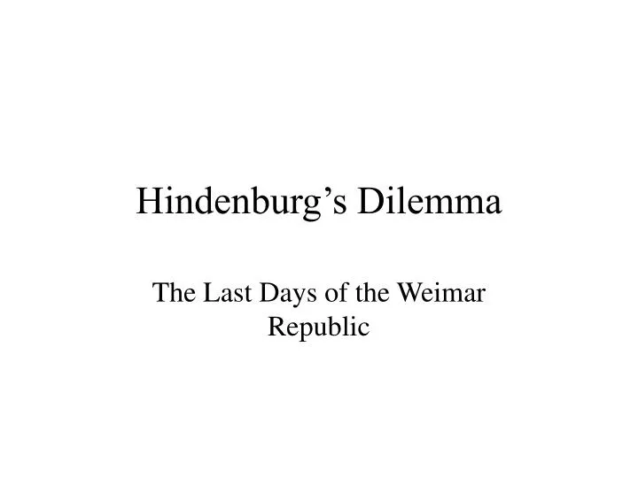 hindenburg s dilemma