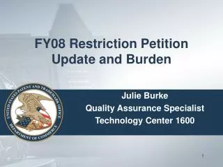 FY08 Restriction Petition Update and Burden